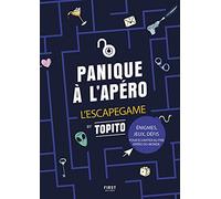 Panique à l'apéro : l'Escape Game by Topito : un cahier de jeux et d'énigmes pour vous amuser en vacances... ou au bureau !: l'Escape Game by Topito : ... vous amuser en vacances... ou au bureau !