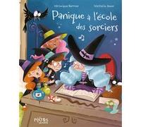 Panique à l'école des sorciers Véronique Barrau (Auteur), Nathalie Janer (Illustration)
