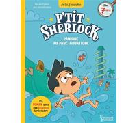 Panique au parc aquatique P'tit Sherlock - Pascal Prévôt - Larousse - broché - Roman cadet