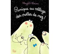 Panique au village des crottes de nez !