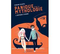 Panique dans la mythologie - L'Odyssée d'Hugo - Fabien Clavel - Rageot - broché - Roman junior dès 9 ans