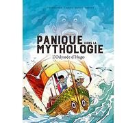Panique dans la mythologie - Tome 1 L'odyssée d'Hugo
