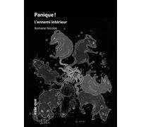 Panique ! L'ennemi intérieur - Romane Nicolas - Esse Que - broché - Théâtre