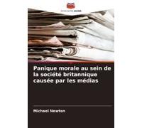 Panique Morale Au Sein De La Société Britannique Causée Par Les Médias