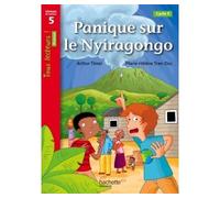 Panique sur le Nyiragongo Niveau 5 - Tous lecteurs ! Romans - Livre élève Edition 2014 - Arthur Ténor - Hachette Education - broché - Scolaire / Universitaire