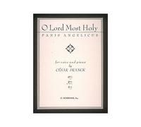 Panis Angelicus (O Lord Most Holy)