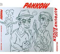 Pankow - Aufruhr in Den Augen Reloaded