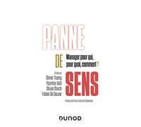 Panne de sens: Manager pour qui, pour quoi, comment ?