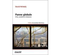 Panne Globale - Crise, Austérité Et Résistance