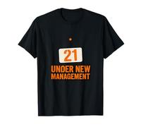 Panneau « 21st Birthday Under New Management » T-Shirt