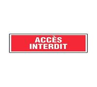 Panneau Accès interdit - Rigide 330x120mm - 4140575