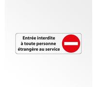 Panneau Adhésif - Entrée interdite à toute personne étrangère au service - 250 x 80 mm - Blanc