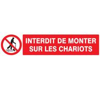 Panneau adhésif INTERDIT DE MONTER SUR LES CHARIOTS 330X75MM TALIAPLAST - 725230