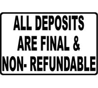 Panneau All Deposits Are Final & Non-Refundable. Métal 9 x 12. Politique commerciale