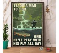 Panneau amusant en métal pour décoration de chambre d'adolescent garçon « Teach A Man to Fish and He'Ll Play with His Fly All Day Fishing » - Décoration murale vintage - Cadeau pour garage et chambre