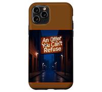 Panneau « an Offer You Can't Refuse » Coque pour iPhone 11 Pro
