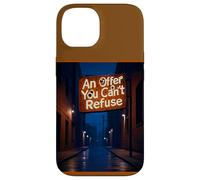 Panneau « an Offer You Can't Refuse » Coque pour iPhone 14