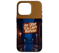 Panneau « an Offer You Can't Refuse » Coque pour iPhone 16 Pro