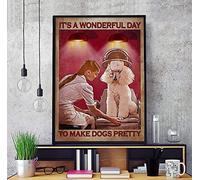 Panneau antique en aluminium avec inscription « Poodle It's A Wonderful Day to Make Dogs Pretty » - Décoration d'intérieur rustique - En aluminium - Affiche en métal pour garage et bar - 20,3 x 30,5