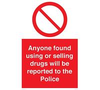 Panneau « Anyone found using or selling drugs will be reported to the Police » - 400 x 600 mm - A2P