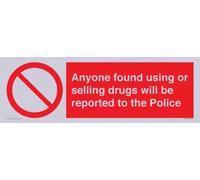Panneau « Anyone found using or selling drugs will be reported to the Police » - 450 x 150 mm - L41