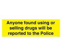 Panneau « Anyone found using or selling drugs will be reported to the Police » - 600 x 200 mm - L62