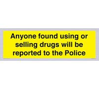Panneau « Anyone found using or selling drugs will be reported to the Police » - 600 x 200 mm - L62