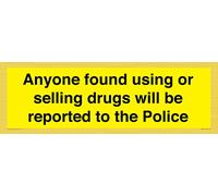 Panneau « Anyone found using or selling drugs will be reported to the Police » - 600 x 200 mm - L62