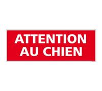 Panneau - Attention au Chien - Plastique rigide PVC - Dimensions 210 x 75 mm - Film de protection UV et anti graffiti