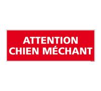 Panneau - Attention Chien Méchant - Plastique rigide PVC - Dimensions 210 x 75 mm - Film de protection UV et anti graffiti