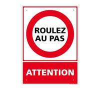 Panneau Attention, Roulez Au Pas Alu 2 Mm - 300 X 420 Mm Signalisation Rectangulaire Prépercée Avec Kit De Fixation Fabrication Française