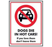 Panneau autocollant VSafety Dogs Die In Hot Cars! If You Love Them Don't Leave Them - 300 mm x 400 mm