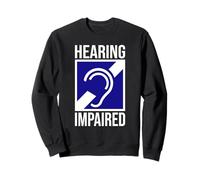 Panneau avec symbole de surdité malentendante Sweatshirt
