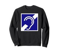 Panneau avec Symbole de surdité malentendante Sweatshirt