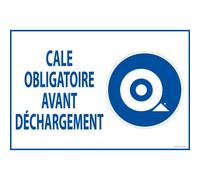 Panneau - Cale obligatoire avant déchargement - 400x600 mm