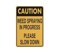 Panneau « Caution Weed Spraying In Progress Please Slow Down » - 30,5 x 20,3 cm - En aluminium - Encre UV imprimée pour la maison et le travail