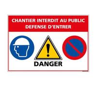 Panneau Chantier Interdit au Public - Protection anti-UV - Dimensions 210x300 mm - Plastique rigide PVC 1,5 mm
