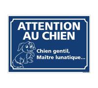 Panneau Chien Gentil, Maître Lunatique ... - Protection Anti-UV - Dimensions300x210 mm - Plastique Rigide PVC 1,5 mm