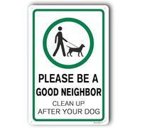 Panneau « Clean Up After Your Dog », panneau « Pick Up Your Dogs Poop Yard », « Please Be A Good Neighbor Clean Up After Your Dog », 20,3 x 30,5 cm