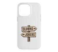 Panneau « Clowns to Left Jokers to Right » coincé au Milieu Coque pour iPhone 14 Pro Max