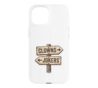 Panneau « Clowns to Left Jokers to Right » coincé au Milieu Coque pour iPhone 15