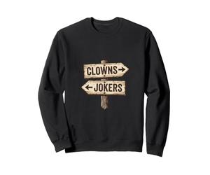 Panneau « Clowns to Left Jokers to Right » coincé au Milieu Sweatshirt