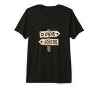 Panneau « Clowns to Left Jokers to Right » coincé au Milieu T-Shirt Haut de Gamme