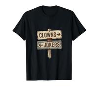 Panneau Clowns to The Left Jokers to The Right Plank T-Shirt Graphique avec Valeur