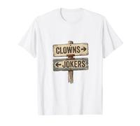 Panneau Clowns to The Left Jokers to The Right Plank T-Shirt Graphique avec Valeur
