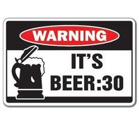 Panneau d’avertissement en métal humoristique « It's Beer 30 » Inscription « Drunk Drink Party » pour bar Barman Amateur de barman en métal 20,3 x 30,5 cm