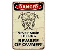 Panneau « Danger Never Mind The Dog » « Beware Of Owner Pitbull » en aluminium - Panneau d'avertissement pour clôture, cour, maison, cuisine, ferme, jardin, décoration murale - 20,3 x 30,5 cm