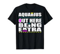 Panneau d'anniversaire Aquarius Out Here Bring Extra Janvier Février T-Shirt Graphique avec Valeur