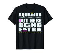 Panneau d'anniversaire Aquarius Out Here Bring Extra Janvier Février T-Shirt Graphique avec Valeur