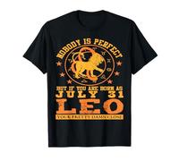 Panneau d'anniversaire « Nobody is Perfect » - 31 Juillet - Lion Astrologie T-Shirt